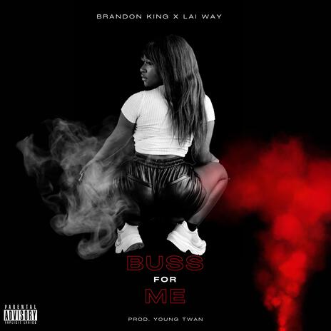 Buss For Me ft. Lai Way | Boomplay Music