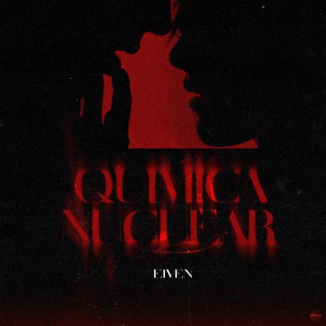 QUIMICA NUCLEAR ft. EIVEN | Boomplay Music