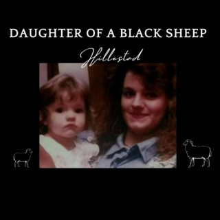Daughter Of A Black Sheep lyrics | Boomplay Music