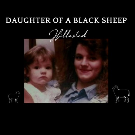 Daughter Of A Black Sheep
