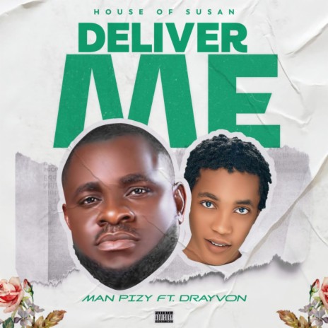 Deliver Me ft. Dreyvon | Boomplay Music