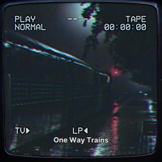 One Way Trains (Radio Edit)