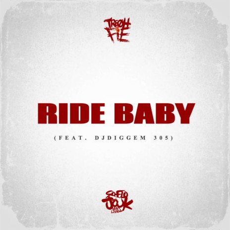 Ride Baby ft. DJ Diggem 305 | Boomplay Music
