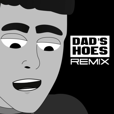 Dad's Hoes (Remix) | Boomplay Music