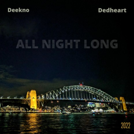 All Night Long ft. Dedheart | Boomplay Music