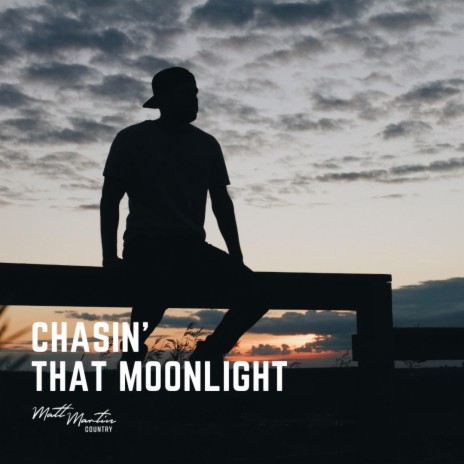 Chasin' That Moonlight | Boomplay Music