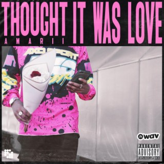 thought it was love lyrics | Boomplay Music