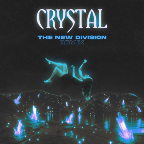 Crystal (The New Division Remix) ft. The New Division