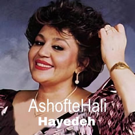 Ashoftehal (Hayedeh) | Boomplay Music