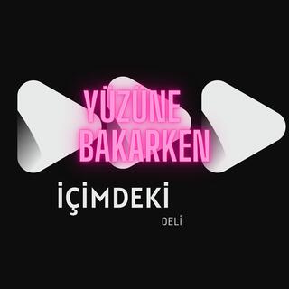 Yüzüne Bakarken