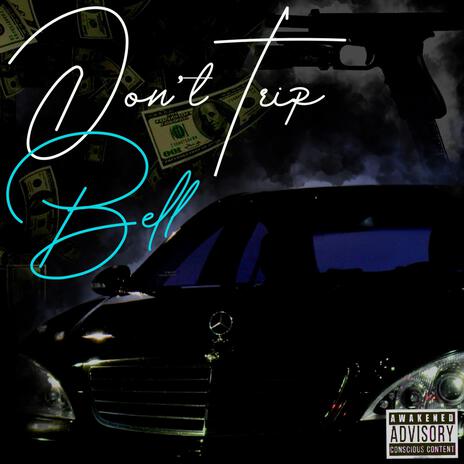 Dont trip | Boomplay Music