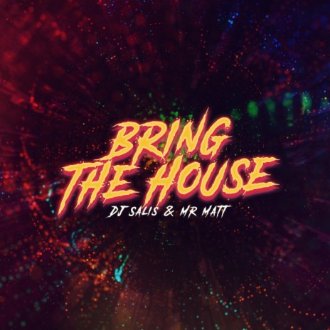 Bring the House ft. MR MATT | Boomplay Music