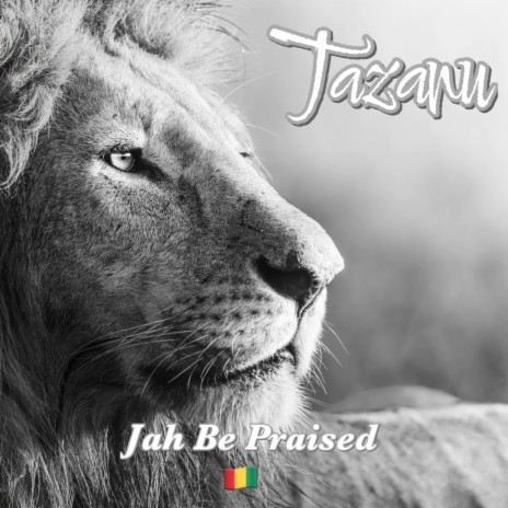 Jah Be Praised | Boomplay Music