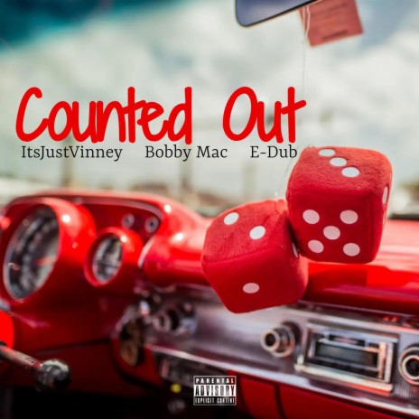 Counted Out ft. Bobby Mac & E-Dubble