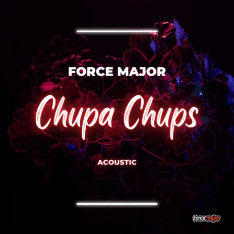 Chupa Chups (Acoustic Version) | Boomplay Music
