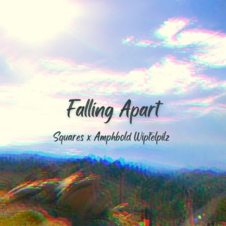 Falling Apart ft. Amphbold WipFelpilz | Boomplay Music