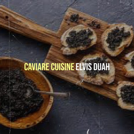 Caviare Cuisine | Boomplay Music