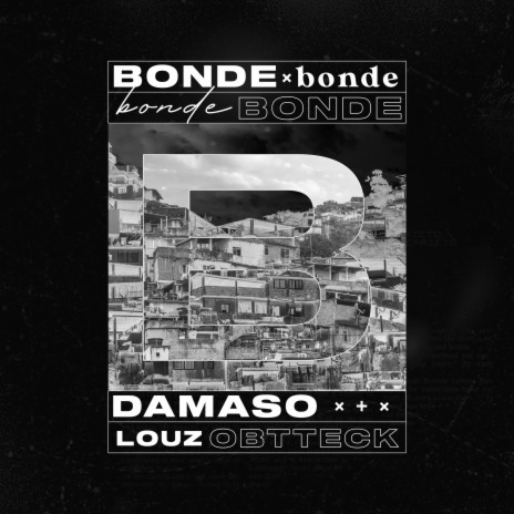 Bonde ft. Louz & obtteck | Boomplay Music