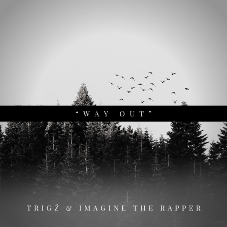 Way Out ft. Imagine the Rapper | Boomplay Music