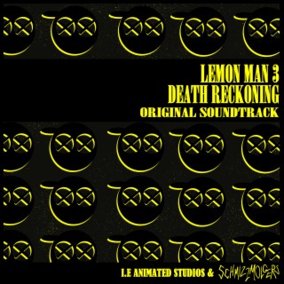 Lemon Man 3: Death Reckoning (Original Motion Picture Soundtrack)