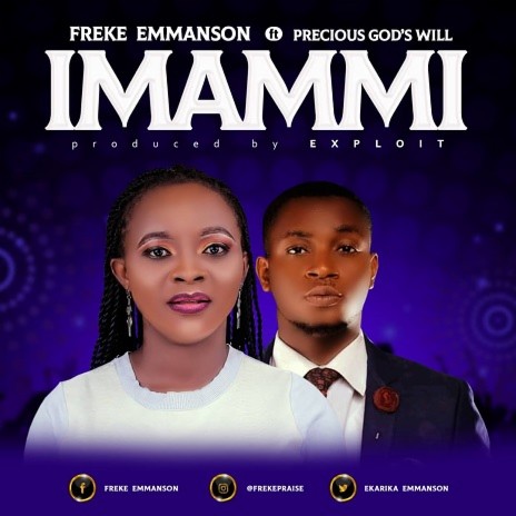 Imammi ft. Precious God's Will | Boomplay Music