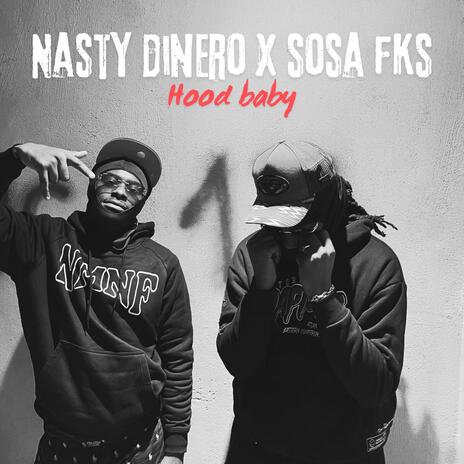 Hood Baby ft. Nasty Dinero | Boomplay Music