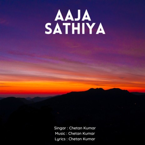 Aaja Sathiya | Boomplay Music