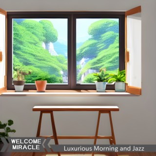 Luxurious Morning and Jazz