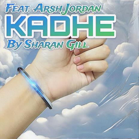 Kadhe ft. Arsh Jordan | Boomplay Music