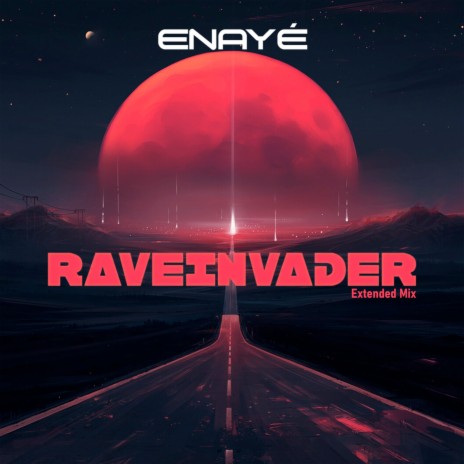 Raveinvader (Extended Mix) | Boomplay Music