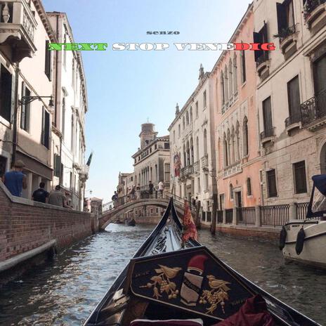 Next stop Venedig | Boomplay Music