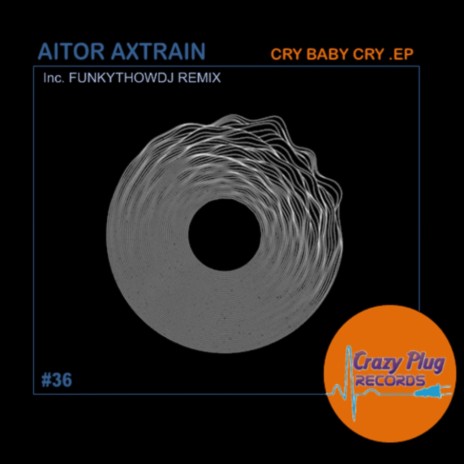 Cry baby cry (FUNKYTHOWDJ Remix)