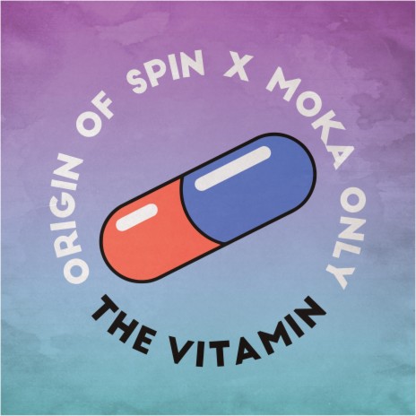 The Vitamin ft. Moka Only | Boomplay Music