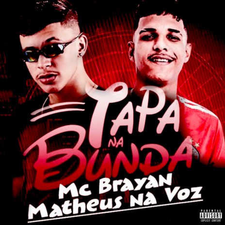 Tapa na Bunda ft. Mc Brayan | Boomplay Music