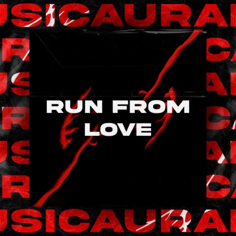 Run from Love | Boomplay Music