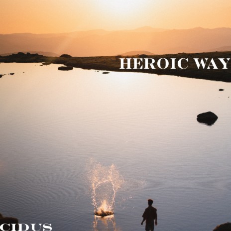 Heroic Way | Boomplay Music