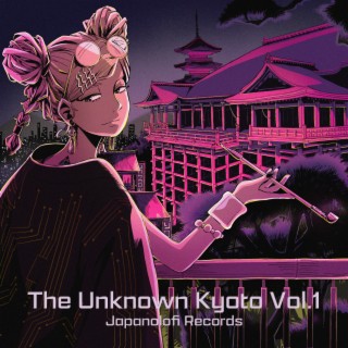 The Unknown Kyoto Vol.1