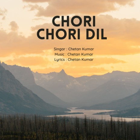 Chori Chori Dil | Boomplay Music