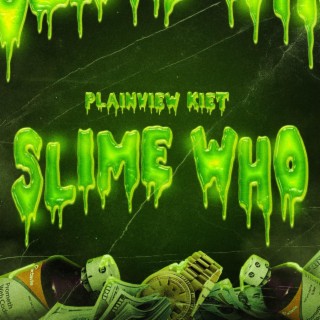 SLIME WHO