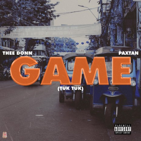 Game (Tuk Tuk) (Original Demo) ft. Paxtan | Boomplay Music
