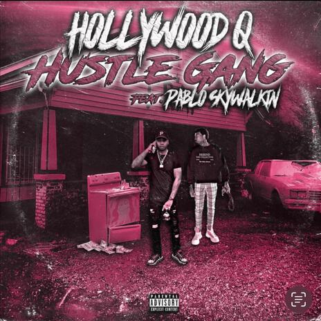 Hustle Gang ft. Pablo Skywalkin | Boomplay Music