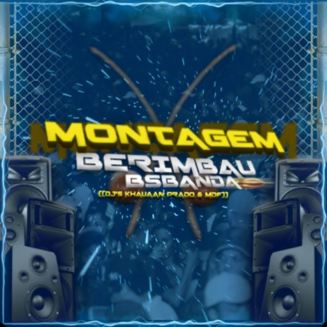 MONTAGEM BERIMBAU BSBANDA ft. Mc Vittin PV & MC Rafa 22