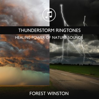 Thunderstorm Ringtones - Healing Power of Nature Sounds for Sleep and Relaxation, Storm Music