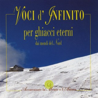 Voci d'Infinito per ghiacci eterni dai mondi del Nord (feat. Stefano Benini, Enrico Terragnoli & Francesco Sguazzabia)