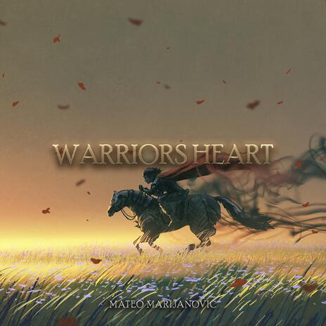 Warriors Heart | Boomplay Music