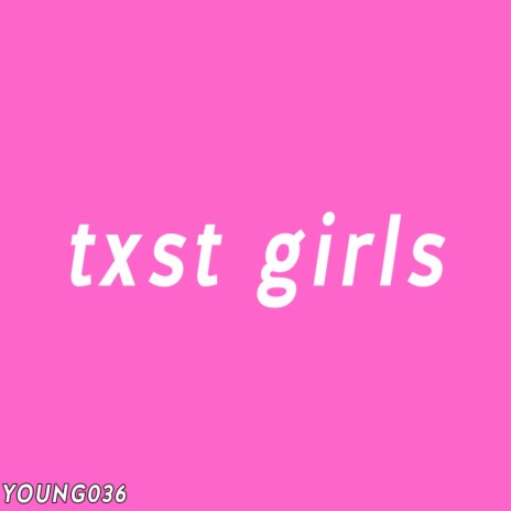 txst girls | Boomplay Music