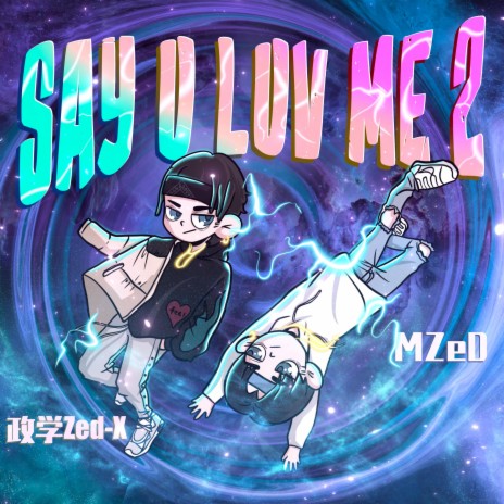 Say U Luv Me 2 (feat. MZeD) | Boomplay Music