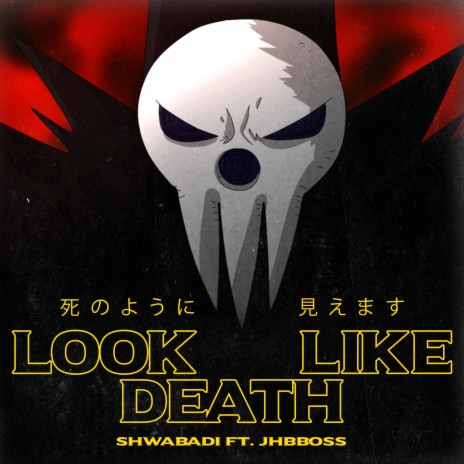LOOK LIKE DEATH ft. JHBBOSS | Boomplay Music