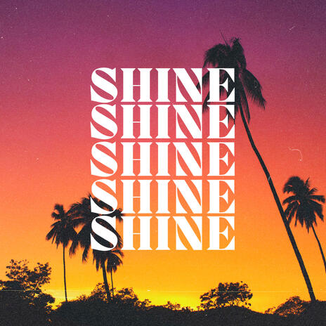 SHINE | Boomplay Music