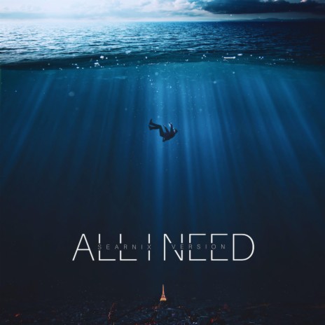 All I Need (Original Version) ft. Ádrikk | Boomplay Music
